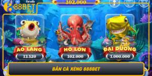 Ban Ca Xeng 888Bet The Gioi Giai Tri Dien Tu Song Dong