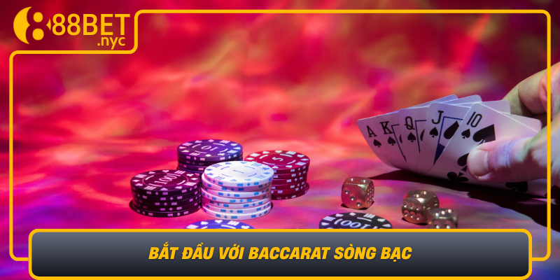 Bat Dau Voi Baccarat Song Bac Tro Choi Co Lich Su Hao Hung