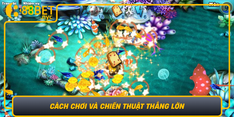Cach Choi Va Chien Thuat Thang Lon Trong Ban Ca Phuc Loc Tho Bi Quyet Chinh Phuc Nha Cai 888Bet