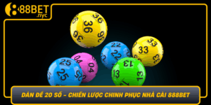 Dan De 20 So Chien Luoc Chinh Phuc Nha Cai 888Bet