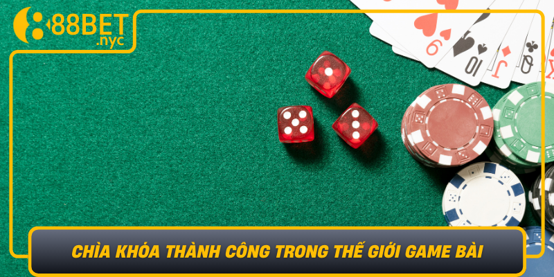 Day Danh Phom Chia Khoa Thanh Cong Trong The Gioi Game Bai