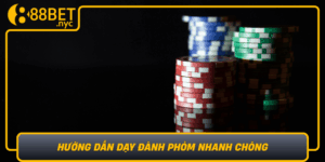 Huong Dan Day Danh Phom Nhanh Chong Va Hieu Qua Cung 888Bet