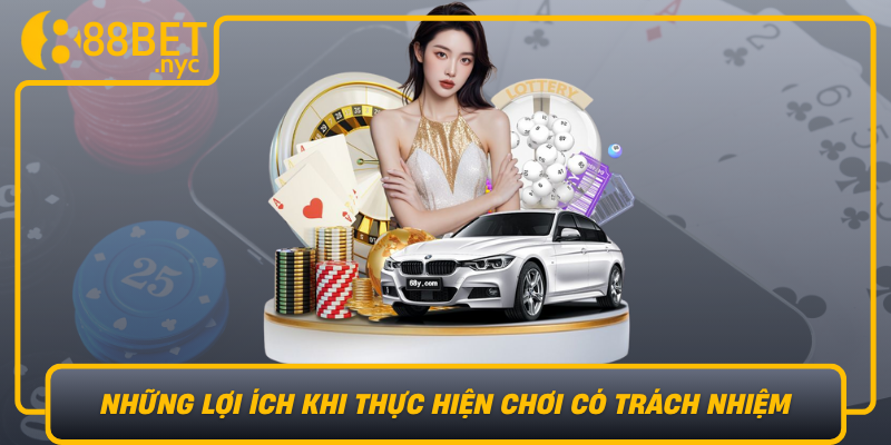Nhung Loi Ich Khi Thuc Hien Choi Co Trach Nhiem